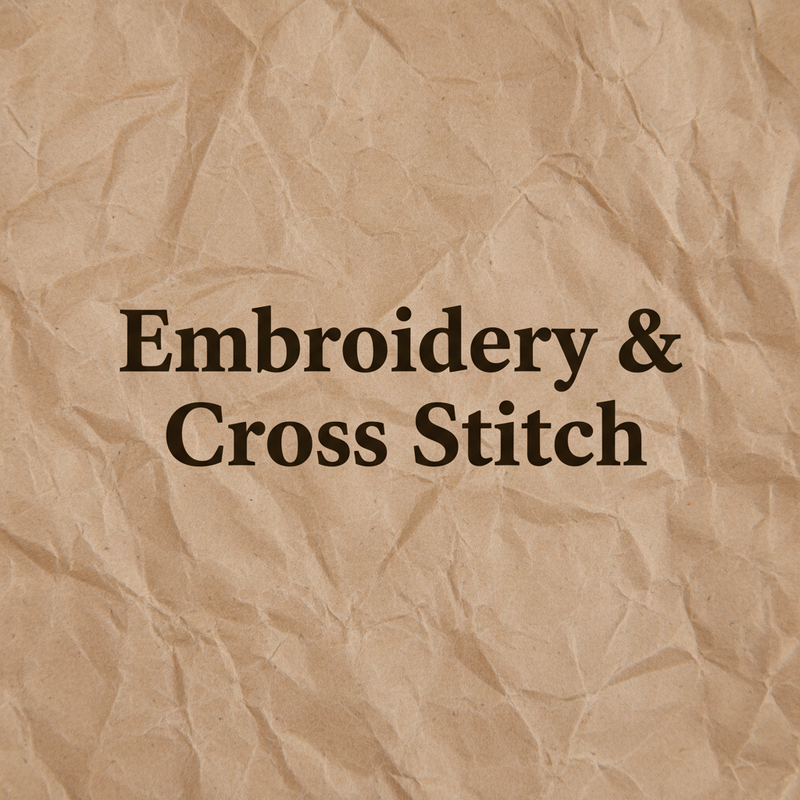 Embroidery and Cross Stitch