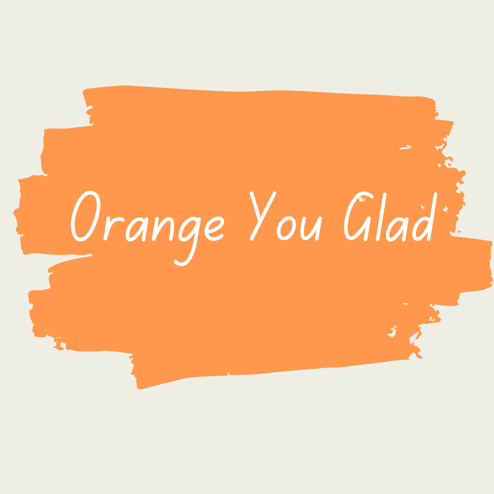 ULTIMATE Cabinet Paint - Orange You Glad
