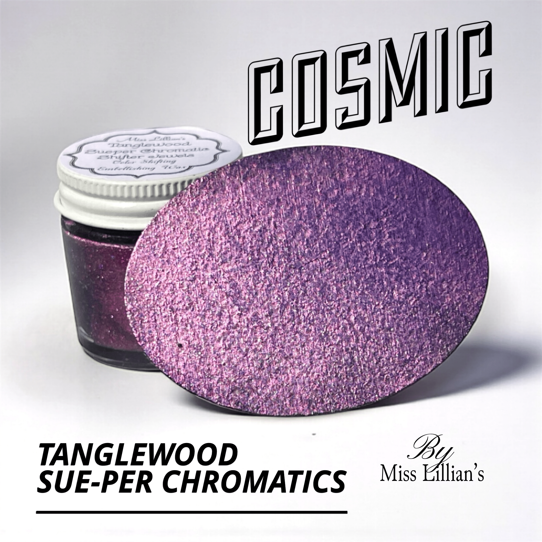 COSMIC-Tanglewood Sue-per CHROMATIC Shifting Metallic Wax